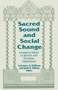 bokomslag Sacred Sound and Social Change