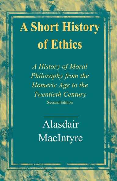 Alasdair MacIntyre - Short History of Ethics, Häftad