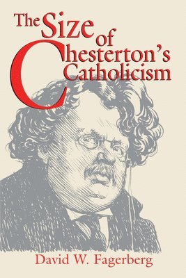 bokomslag The Size of Chestertons Catholicism