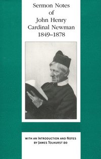 bokomslag Sermon Notes of John Henry Cardinal Newman 1849-78