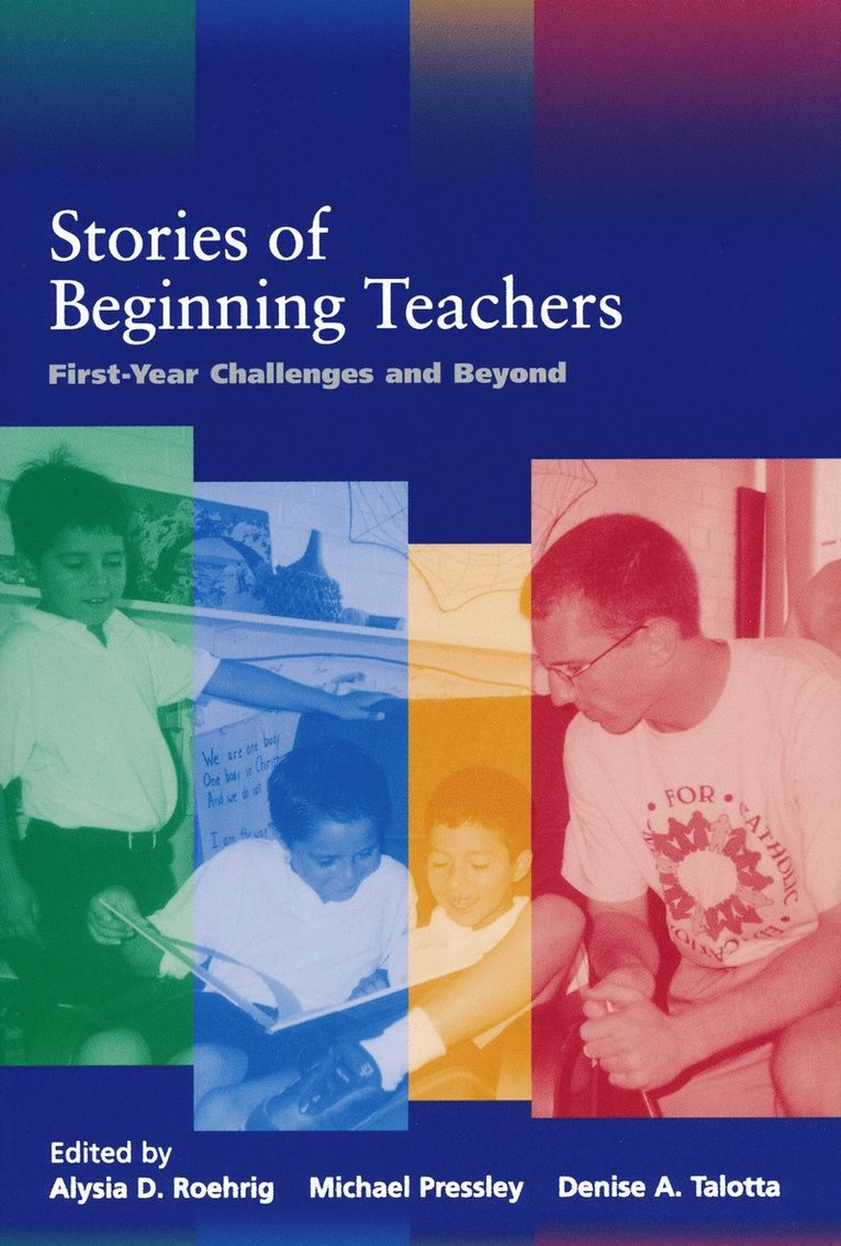 Alysia Roehrig, Michael Pressley, Denise A. Talotta - Stories of Beginning Teachers, Häftad