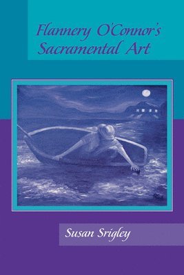 Flannery O'Connor's Sacramental Art 1