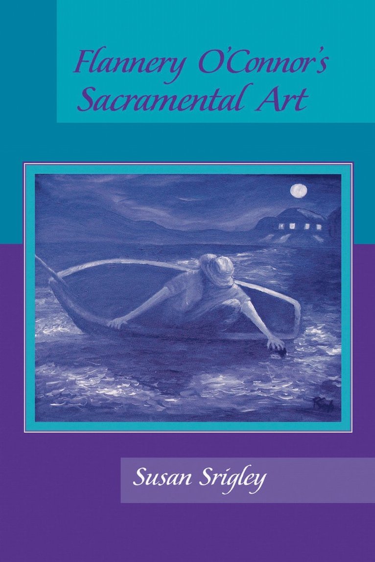 Susan Srigley - Flannery O'Connor's Sacramental Art, Häftad