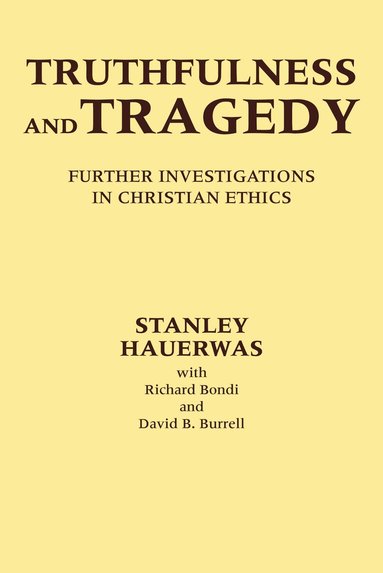 Stanley Hauerwas - Truthfulness and Tragedy, Häftad