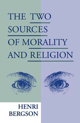 The Two Sources of Morality and Religion 1