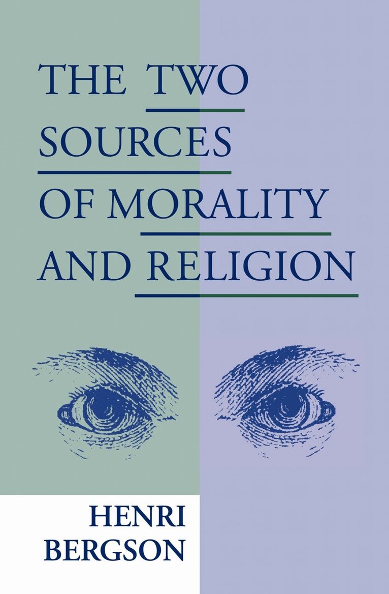 The Two Sources of Morality and Religion 1