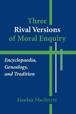 Three Rival Versions of Moral Enquiry 1