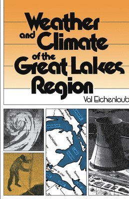 bokomslag Weather and Climate of the Great Lakes Region