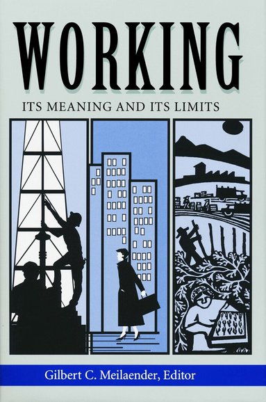 Gilbert C. Meilaender - Working, Häftad
