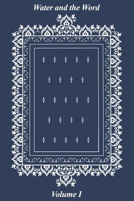 Susan A. Keefe - Water and the Word, Volume I, Inbunden