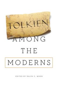 bokomslag Tolkien among the Moderns