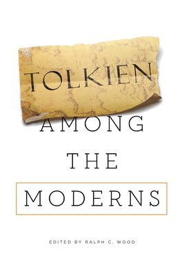 Tolkien among the Moderns 1