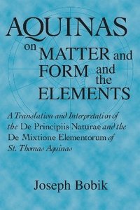bokomslag Aquinas on Matter and Form and the Elements