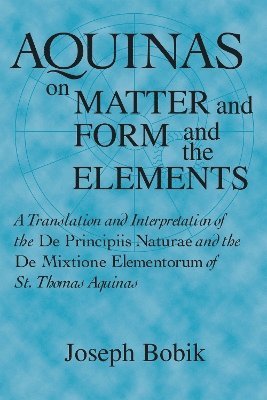 Aquinas on Matter and Form and the Elements 1