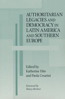 bokomslag Authoritarian Legacies and Democracy in Latin America and Southern Europe