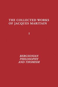 bokomslag Bergsonian Philosophy and Thomism