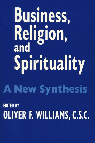 Oliver F. Williams - Business, Religion, and Spirituality, Häftad