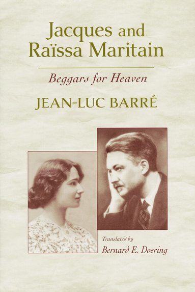 Jean-Luc Barré - Jacques and Raïssa Maritain, Inbunden