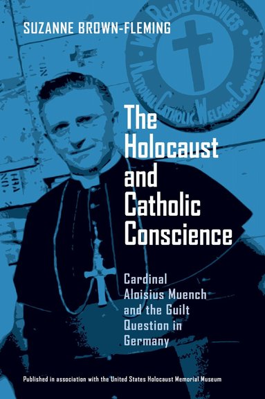 Suzanne Brown-Fleming - Holocaust and Catholic Conscience, Inbunden