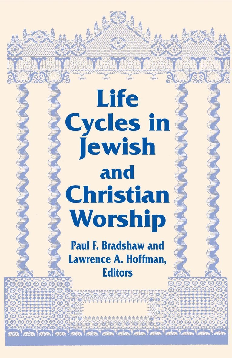 Life Cycles in Jewish and Christian Worship 1