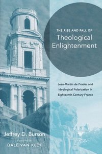 bokomslag Rise and Fall of Theological Enlightenment