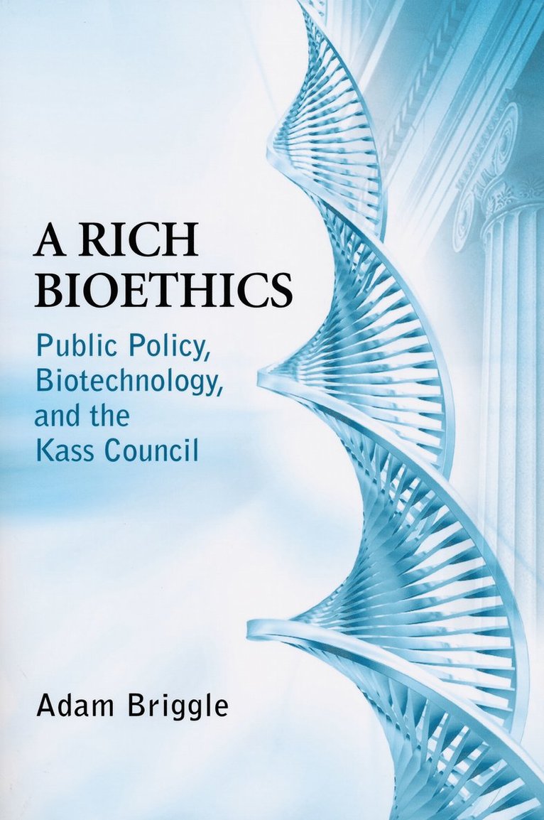 Adam Briggle - Rich Bioethics, Häftad