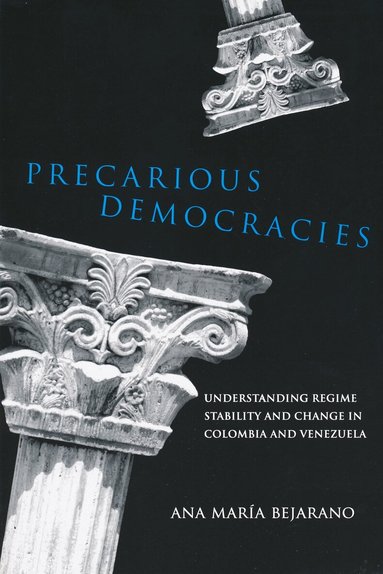Ana Maria Bejarano - Precarious Democracies, Häftad