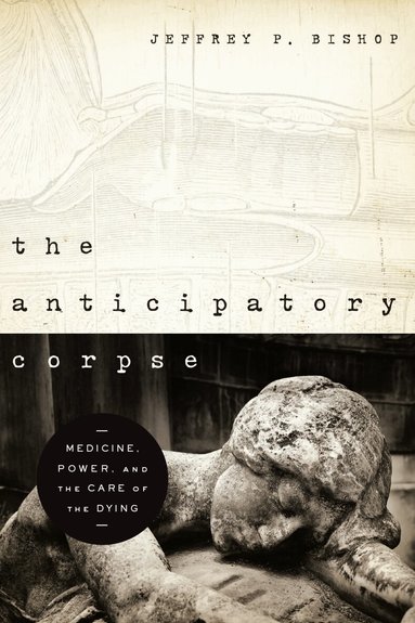 Jeffrey P. Bishop - Anticipatory Corpse, Häftad