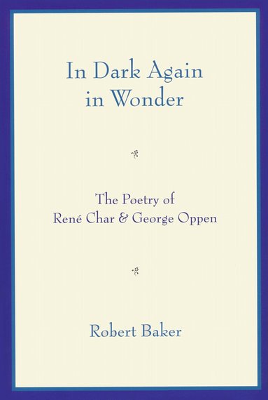 Robert Baker - In Dark Again in Wonder, Häftad