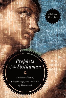 bokomslag Prophets of the Posthuman