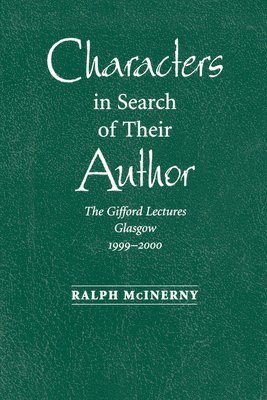 Ralph McInerny, Ralph Mcinerny - Characters in Search of Their Author, Inbunden
