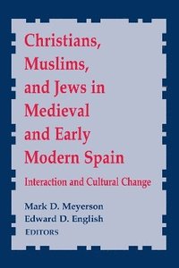 bokomslag Christians, Muslims, and Jews in Medieval and Early Modern Spain