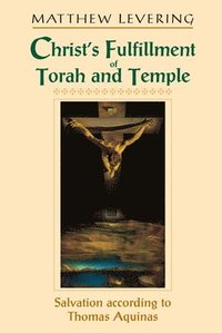 bokomslag Christs Fulfillment of Torah and Temple