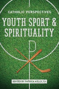 bokomslag Youth Sport and Spirituality
