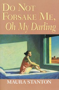 bokomslag Do not Forsake Me, Oh My Darling