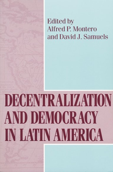 bokomslag Decentralization and Democracy in Latin America