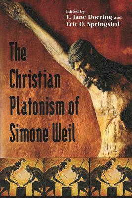 bokomslag Christian Platonism of Simone Weil
