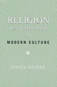 bokomslag Religion and the Rise of Modern Culture