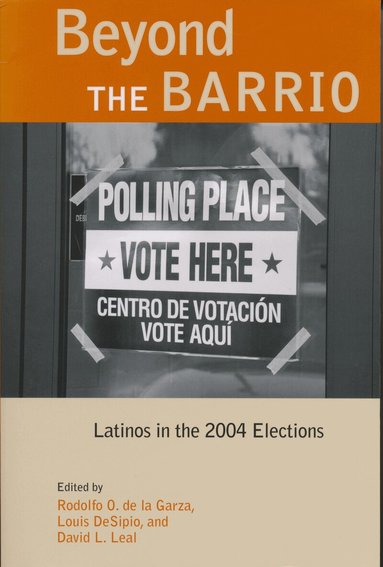 Rodolfo de la Garza, Louis DeSipio, David L. Leal - Beyond the Barrio, Häftad