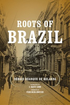 Sérgio Buarque de Holanda, Sergio Buarque de Holanda, Sérgio Buarque De Holanda - Roots of Brazil, Häftad
