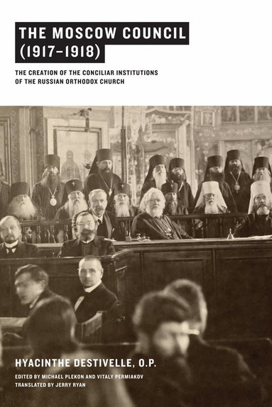 Hyacinthe Destivelle, Michael Plekon, Vitaly Permiakov - Moscow Council (1917–1918), Häftad