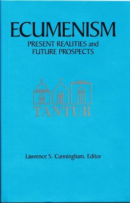 Lawrence S. Cunningham - Ecumenism, Inbunden