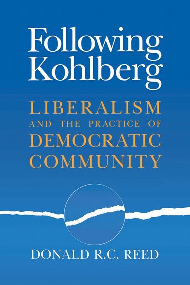Donald R. C. Reed - Following Kohlberg, Inbunden