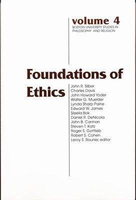 Leroy S. Rouner - Foundations of Ethics, Häftad