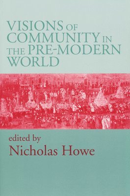 Visions of Community in the Pre-Modern World 1