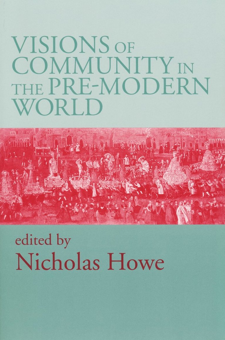 Visions of Community in the Pre-Modern World 1