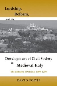 bokomslag Lordship, Reform, and the Development of Civil Society in Medieval Italy
