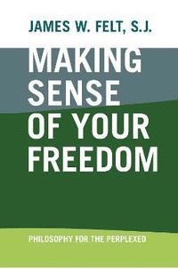 bokomslag Making Sense of Your Freedom