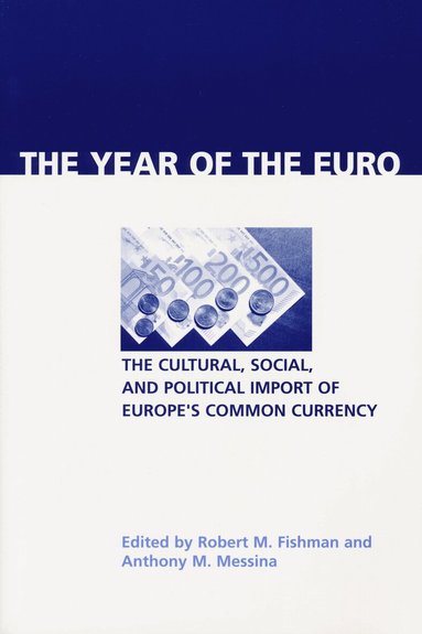 Robert M. Fishman, Anthony M. Messina - Year of the Euro, Häftad