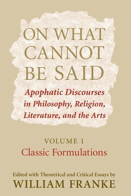 On What Cannot be Said: v. 1 Classic Formulations 1